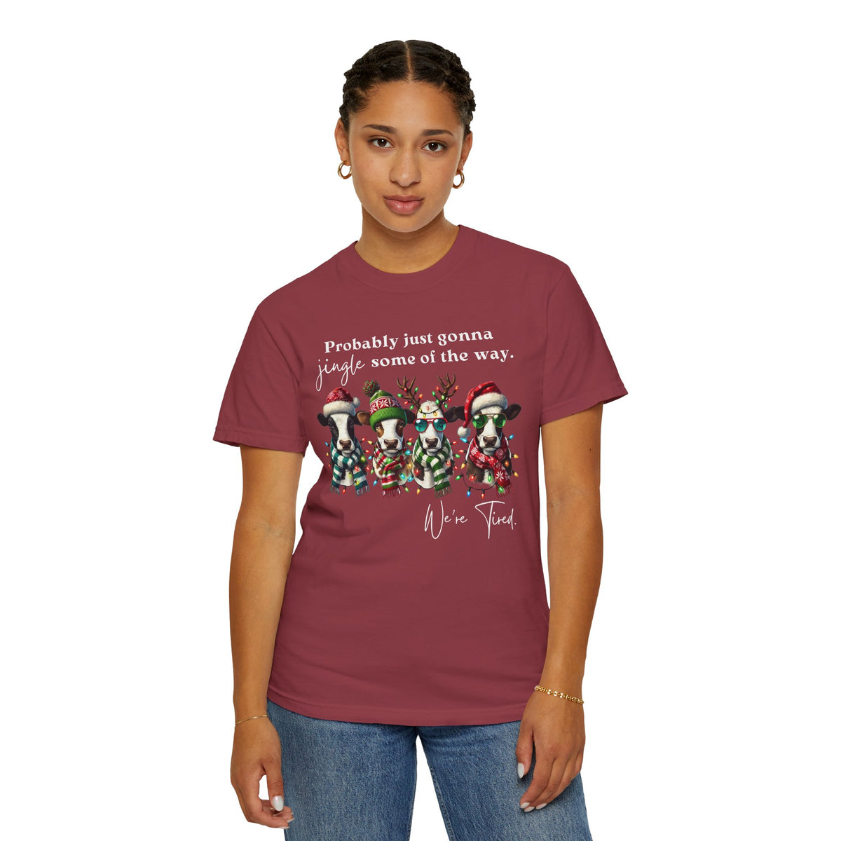 Christmas Cows - Probably Just Gonna Jingle Some Of The Way - Comfort Colors | Trendy Women's and Men's T-Shirt. Direct to Garment. Printed & Shipped in the USA. Unisex Sizes.