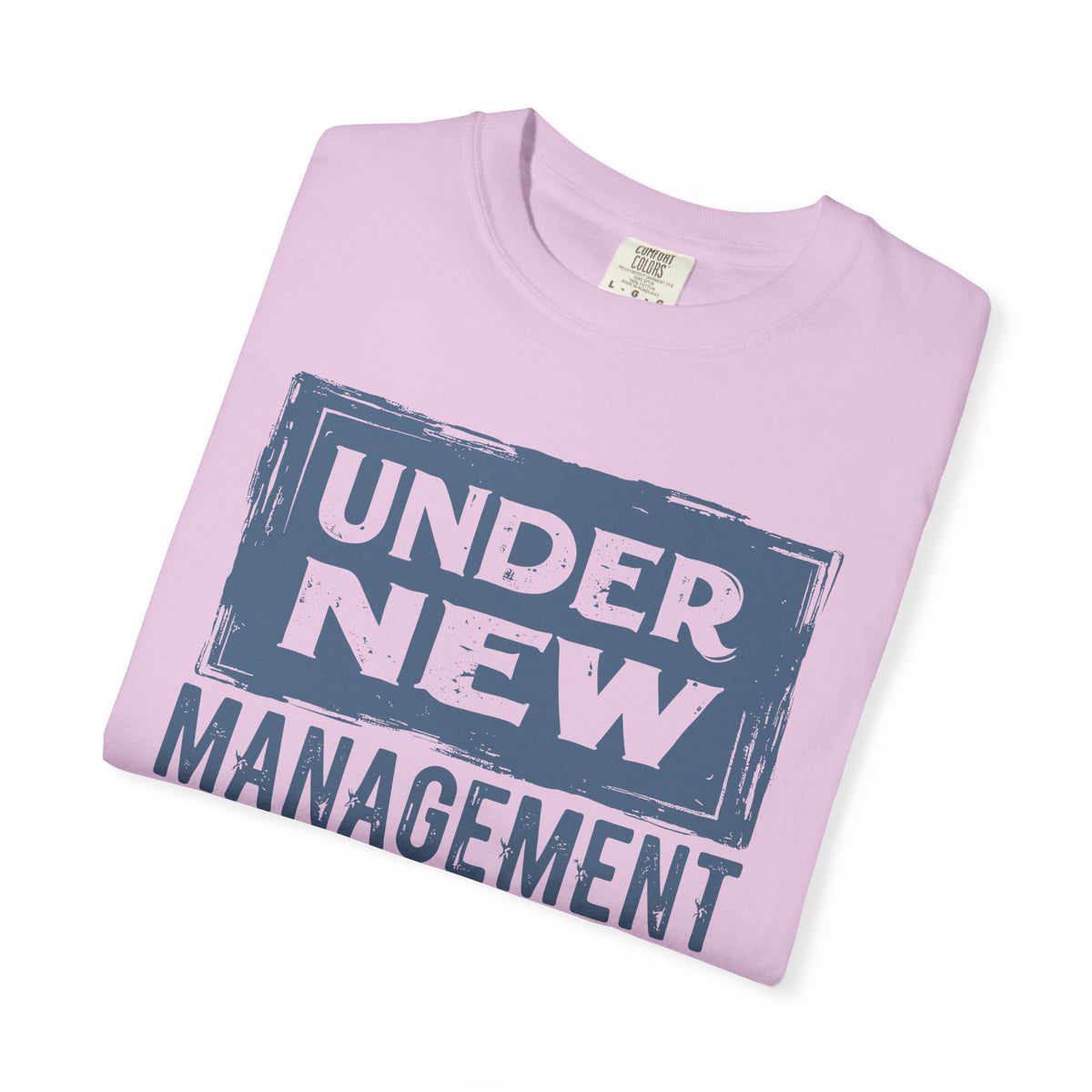Under New Management "Speak to My Fiancé" - Comfort Colors | Trendy Men's and Women's T-Shirt. Direct to Garment. Printed & Shipped in the USA. Unisex Sizes.