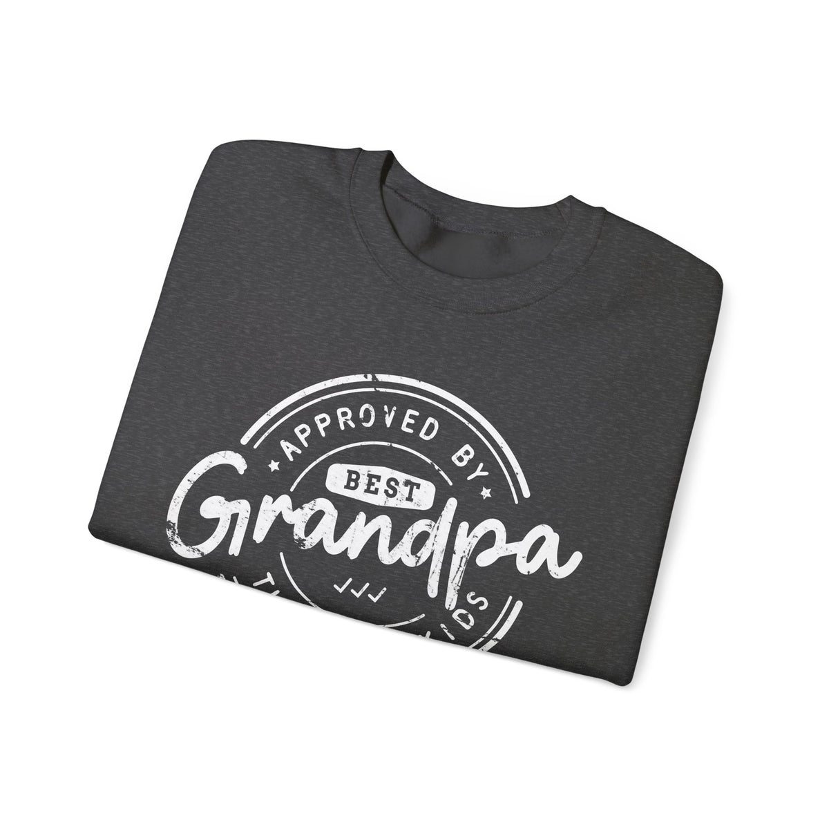 Best Grandpa, Approved by the Grandkids – Gildan Heavy Blend | Trendy Men's Soft Sweatshirt. Direct to Garment. Printed & Shipped in the USA. Unisex Sizes.