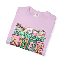 Receptionist Life - Comfort Colors | Trendy Women's T-Shirt. Direct to Garment. Printed & Shipped in the USA. Unisex Sizes.