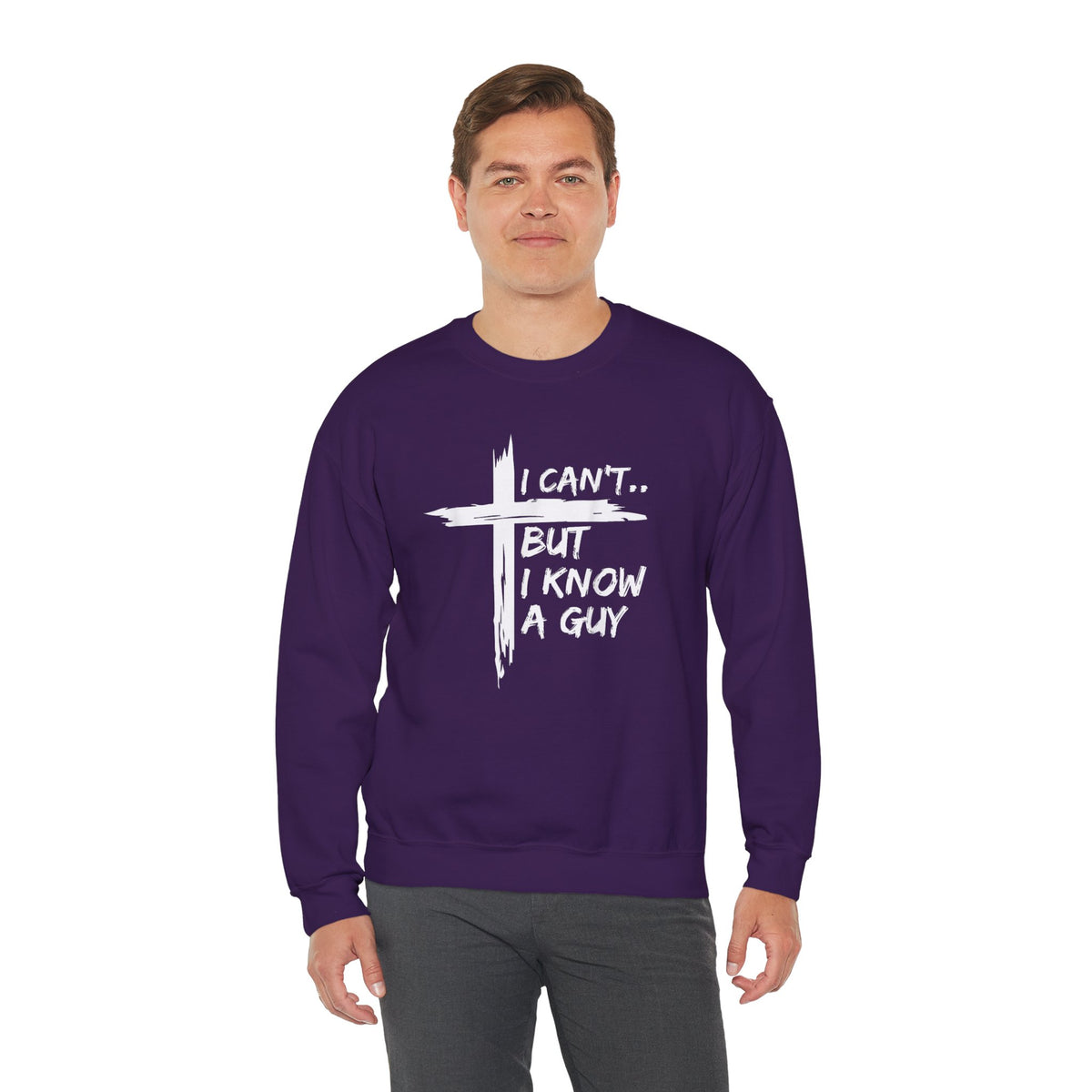 I Can't But I Know A Guy, Faith Cross Christian Jesus – Gildan Heavy Blend | Trendy Women’s and Men's Soft Sweatshirt. Direct to Garment. Printed & Shipped in the USA. Unisex Sizes.