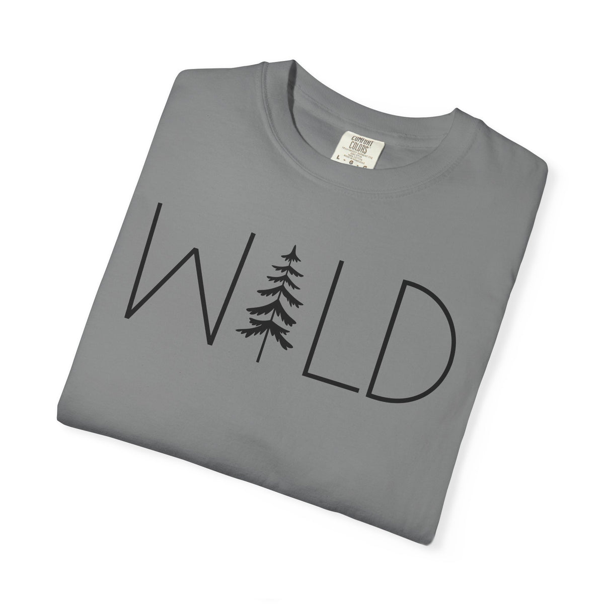 Wild Graphic, Nature, Pine Tree, Adventure - Comfort Colors | Trendy Men's and Women's T-Shirt. Direct to Garment. Printed & Shipped in the USA. Unisex Sizes.