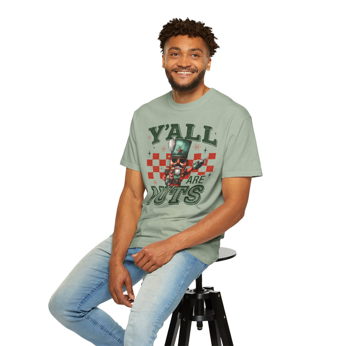 Y'all Are Nuts Nutcracker - Comfort Colors | Trendy Women's and Men's T-Shirt. Direct to Garment. Printed & Shipped in the USA. Unisex Sizes.