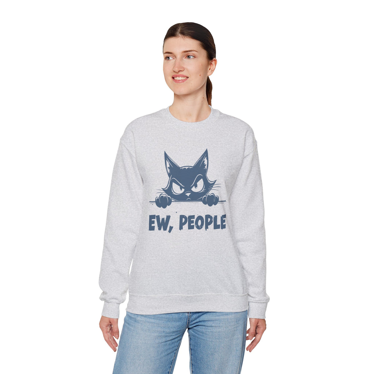 Ew, People Grumpy Cat – Gildan Heavy Blend | Trendy Men's and Women’s Soft Sweatshirt. Direct to Garment. Printed & Shipped in the USA. Unisex Sizes.