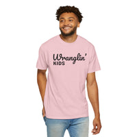 Wranglin' Kids Funny Mom Dad   - Comfort Colors | Trendy Women's and Men's T-Shirt. Direct to Garment. Printed & Shipped in the USA. Unisex Sizes.