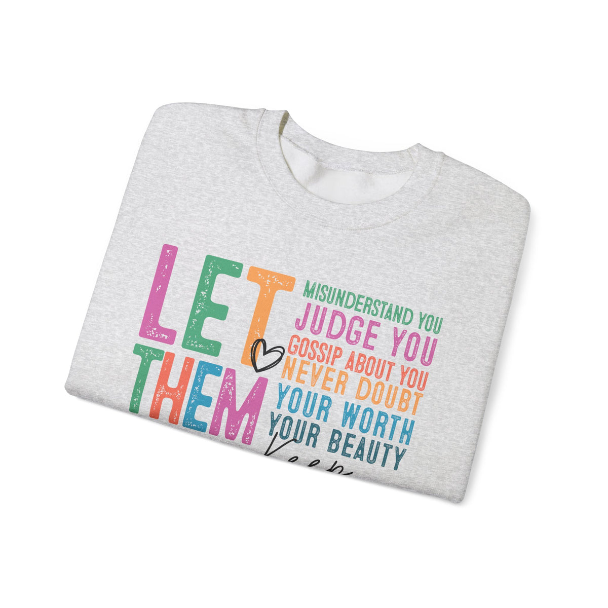 Let Them - Keep Shining – Gildan Heavy Blend | Trendy Women’s Soft Sweatshirt. Direct to Garment. Printed & Shipped in the USA. Unisex Sizes.