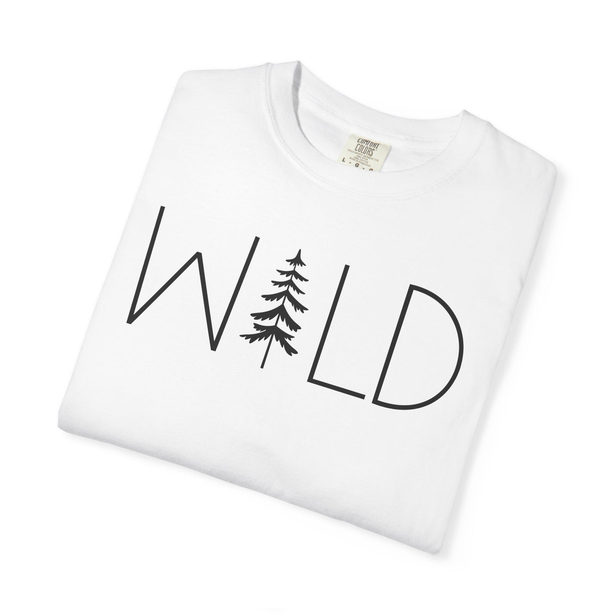 Wild Graphic, Nature, Pine Tree, Adventure - Comfort Colors | Trendy Men's and Women's T-Shirt. Direct to Garment. Printed & Shipped in the USA. Unisex Sizes.