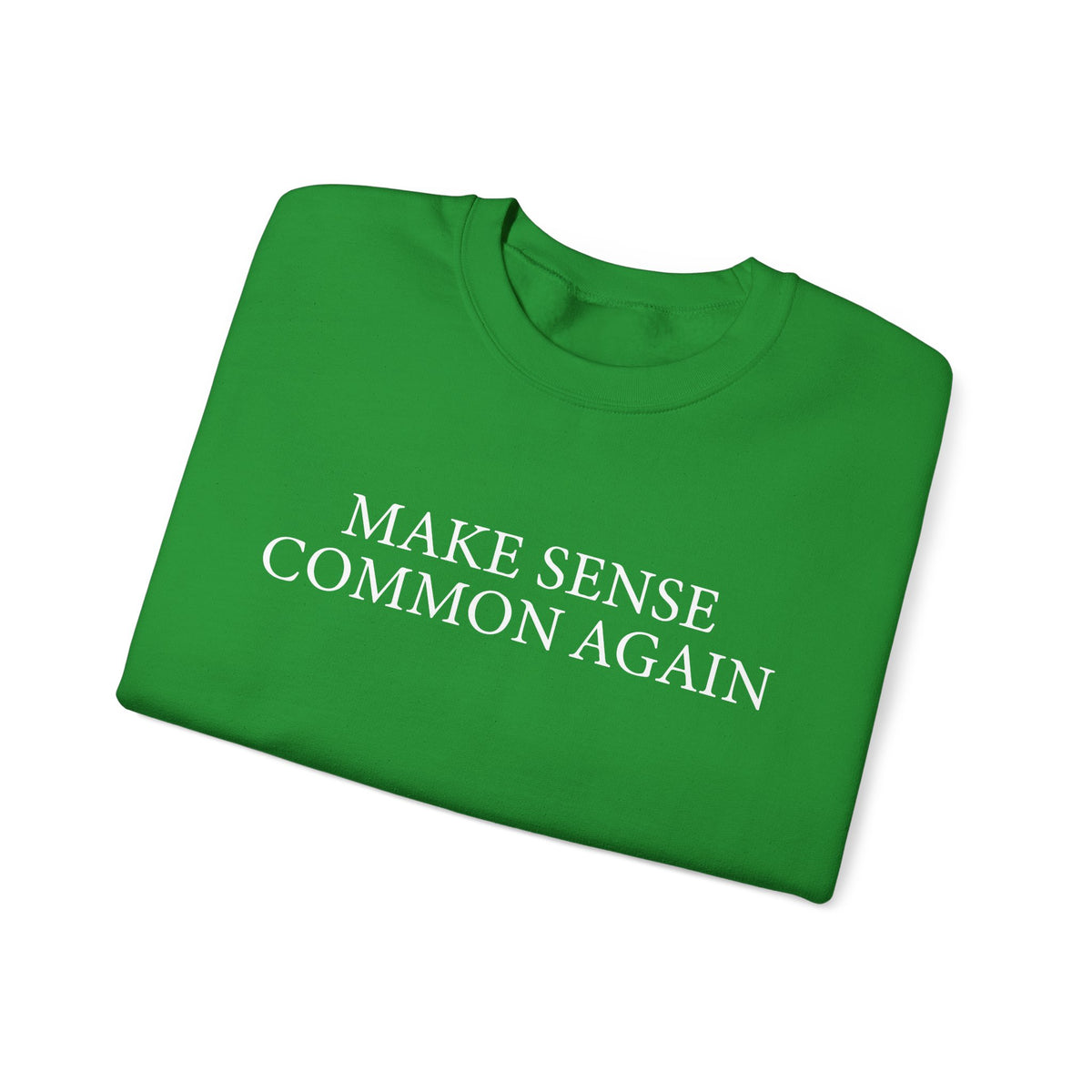 Make Sense Common Again – Gildan Heavy Blend | Trendy Men's and Women’s Soft Sweatshirt. Direct to Garment. Printed & Shipped in the USA. Unisex Sizes.