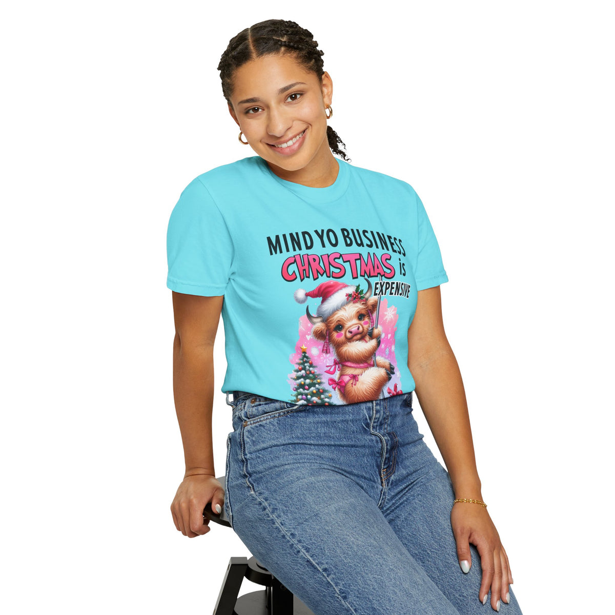 Highland Cow Mind Yo Business Christmas is Expensive - Comfort Colors | Trendy Women's T-Shirt. Direct to Garment. Printed & Shipped in the USA. Unisex Sizes.