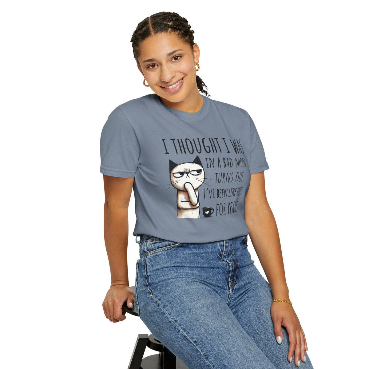 I Thought I Was In A Bad Mood, Grumpy Cat - Comfort Colors | Trendy Men's and Women's T-Shirt. Direct to Garment. Printed & Shipped in the USA. Unisex Sizes.