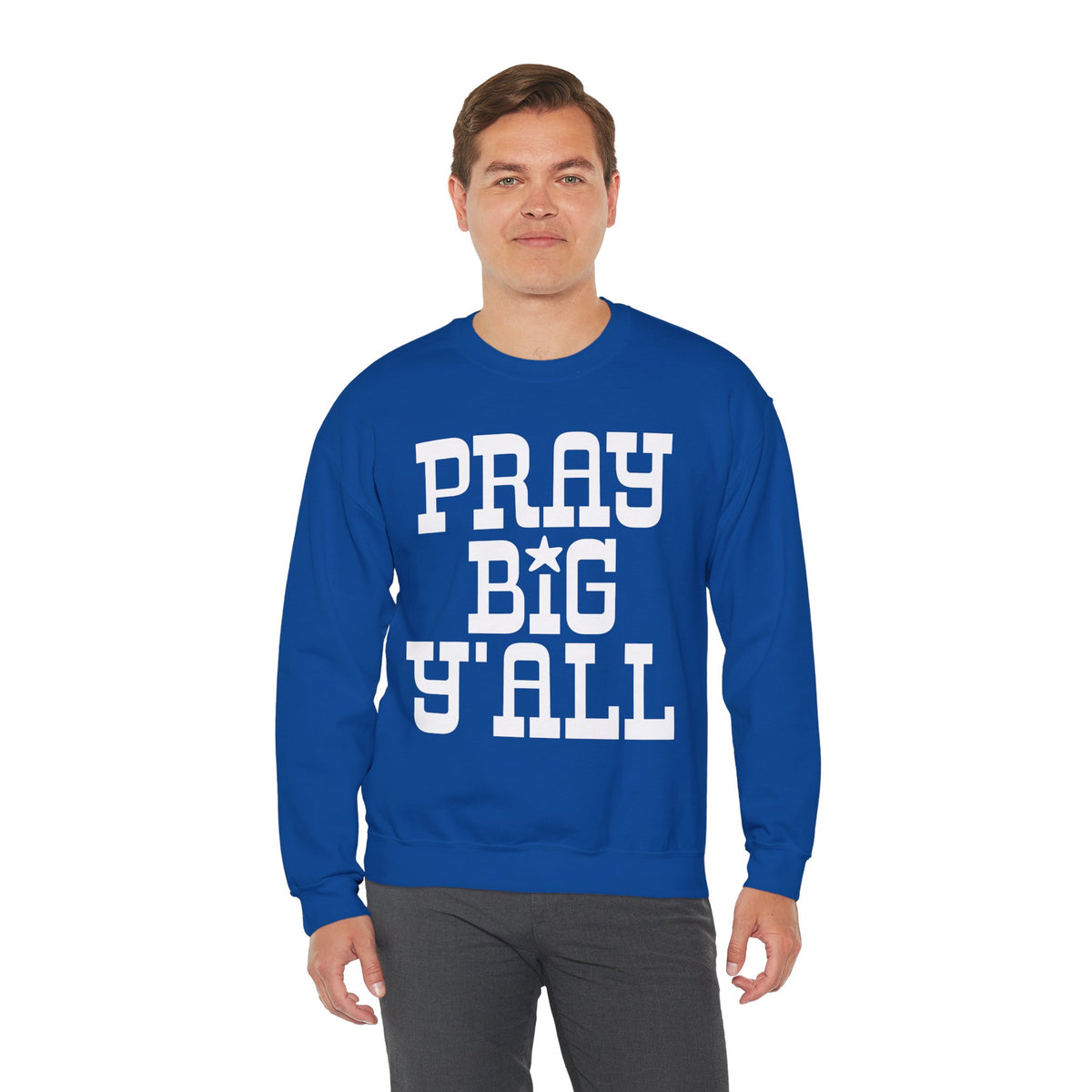 Pray Big Y'all – Gildan Heavy Blend | Trendy Women’s and Men's Soft Sweatshirt. Direct to Garment. Printed & Shipped in the USA. Unisex Sizes.
