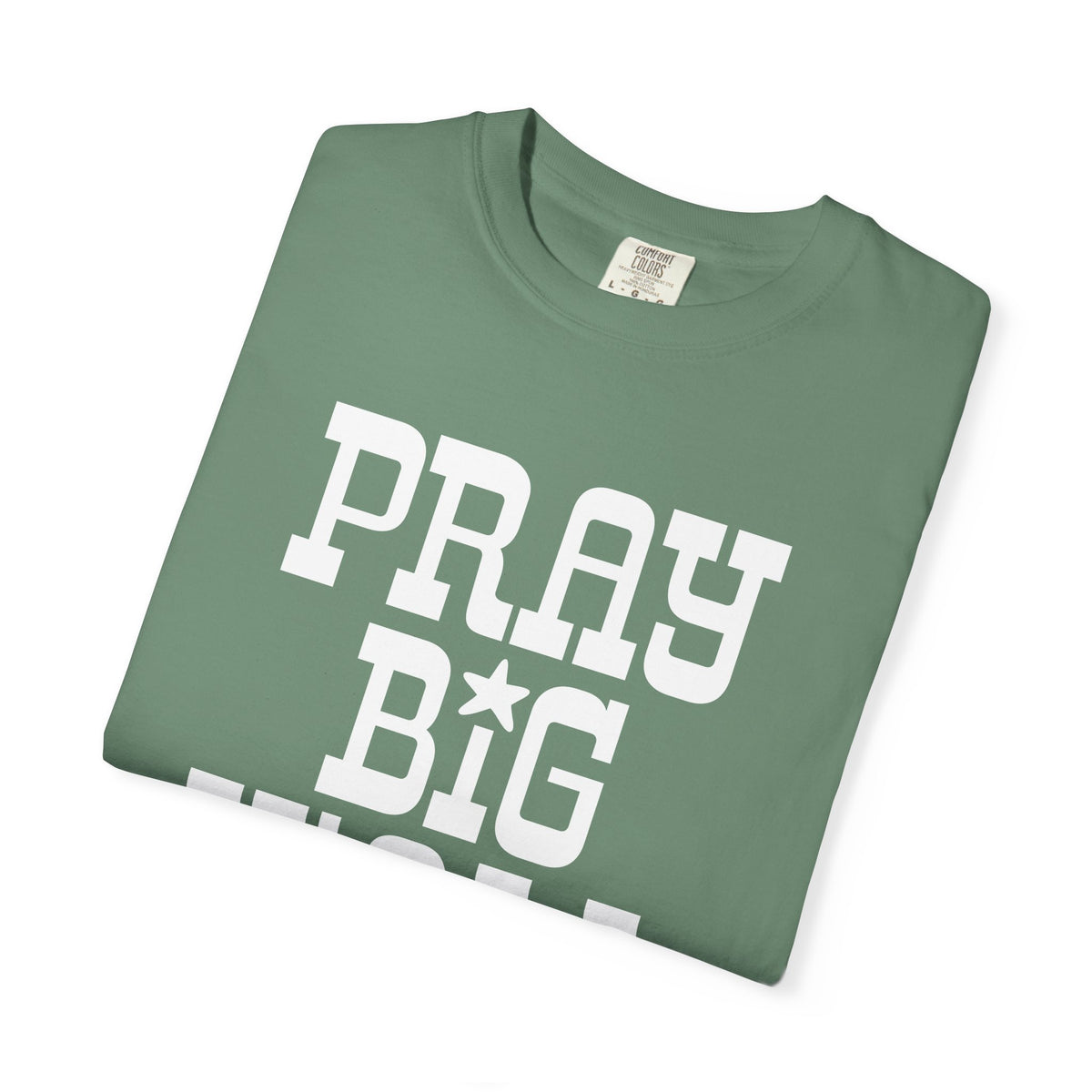 Pray Big Y'all - Comfort Colors | Trendy Women's and Men's T-Shirt. Direct to Garment. Printed & Shipped in the USA. Unisex Sizes.