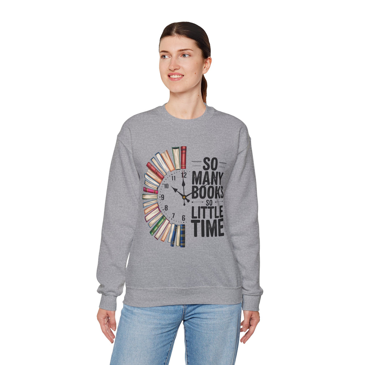 So Many Books So Little Time – Gildan Heavy Blend | Trendy Men's and Women’s Soft Sweatshirt. Direct to Garment. Printed & Shipped in the USA. Unisex Sizes.