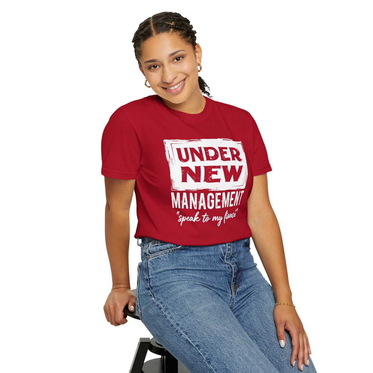Under New Management "Speak to My Fiancé" - Comfort Colors | Trendy Men's and Women's T-Shirt. Direct to Garment. Printed & Shipped in the USA. Unisex Sizes.