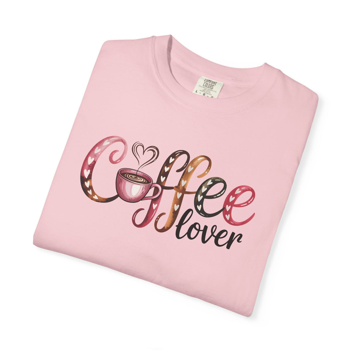 Coffee Lover - Comfort Colors | Trendy Women's T-Shirt. Direct to Garment. Printed & Shipped in the USA. Unisex Sizes.