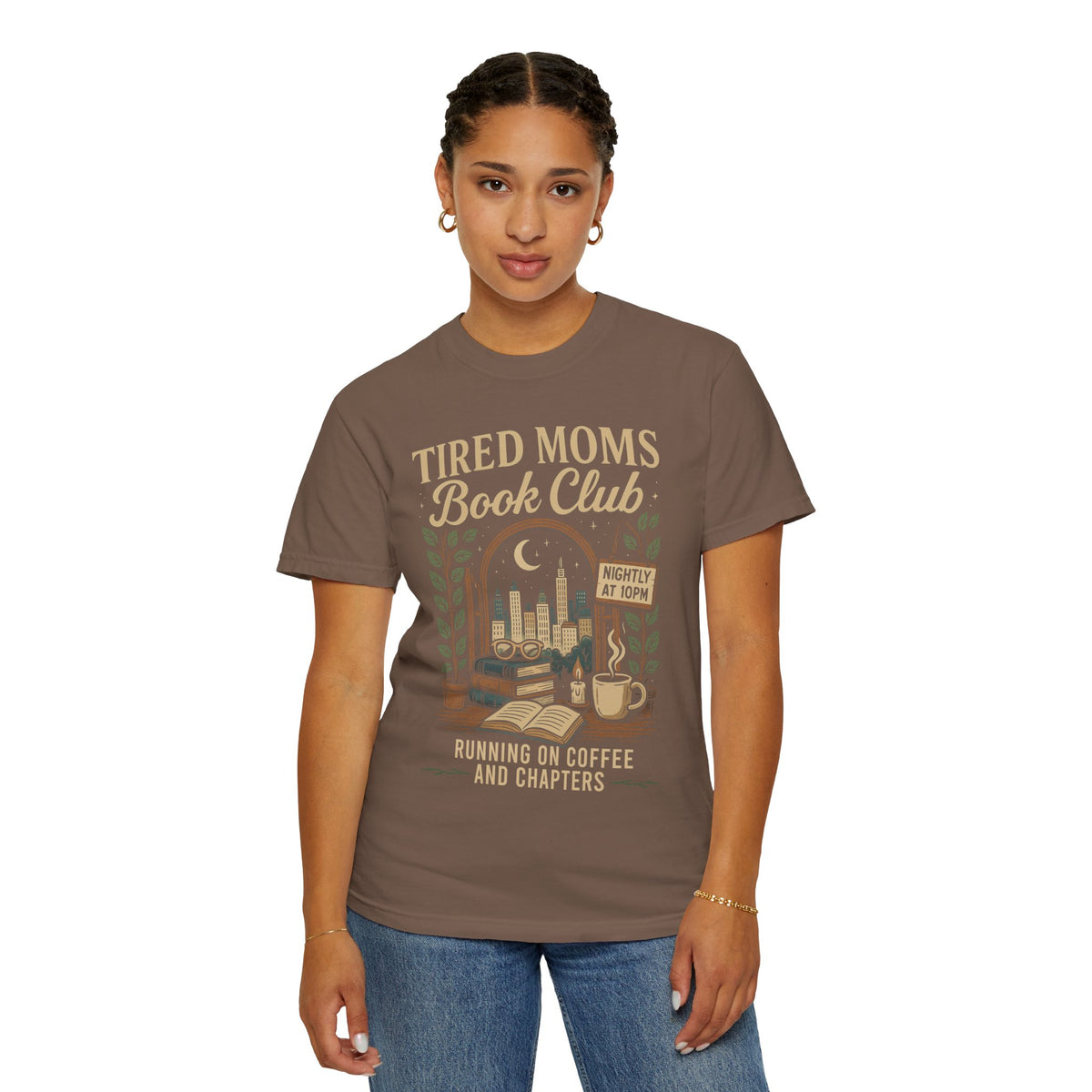Tired Moms Book Club Running on Coffee and Chapters - Comfort Colors | Trendy Women's T-Shirt. Direct to Garment. Printed & Shipped in the USA. Unisex Sizes.