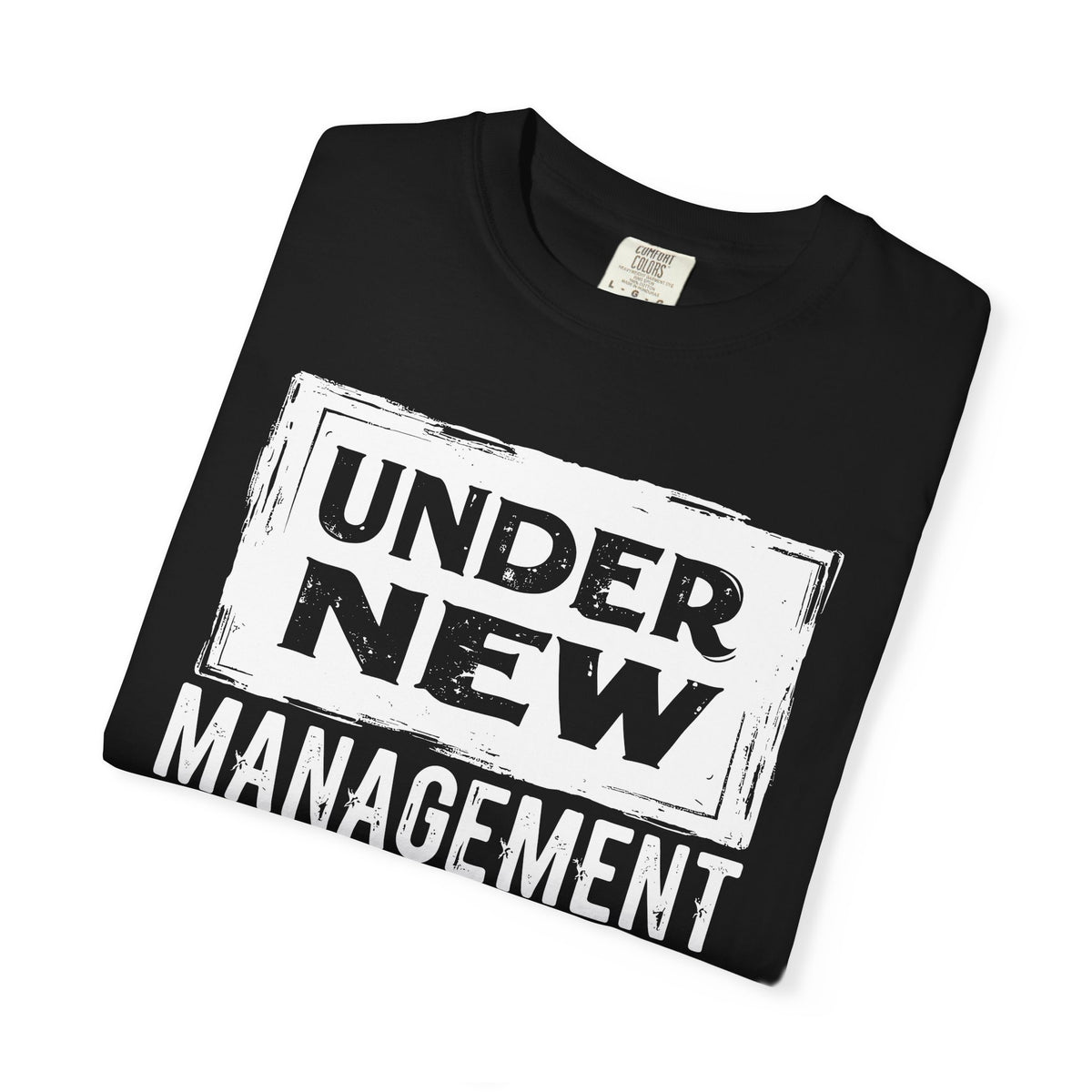 Under New Management "Speak to My Fiancé" - Comfort Colors | Trendy Men's and Women's T-Shirt. Direct to Garment. Printed & Shipped in the USA. Unisex Sizes.