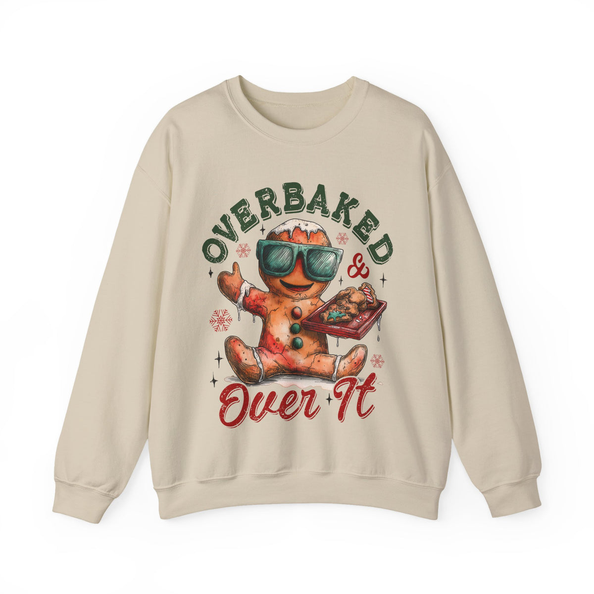Overbaked & Over It Christmas Gingerbread – Gildan Heavy Blend | Trendy Women’s and Men's Soft Sweatshirt. Direct to Garment. Printed & Shipped in the USA. Unisex Sizes.