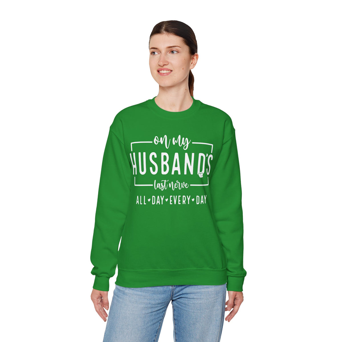 On My Husband's Last Nerve – Gildan Heavy Blend | Trendy Women’s Soft Sweatshirt. Direct to Garment. Printed & Shipped in the USA. Unisex Sizes.