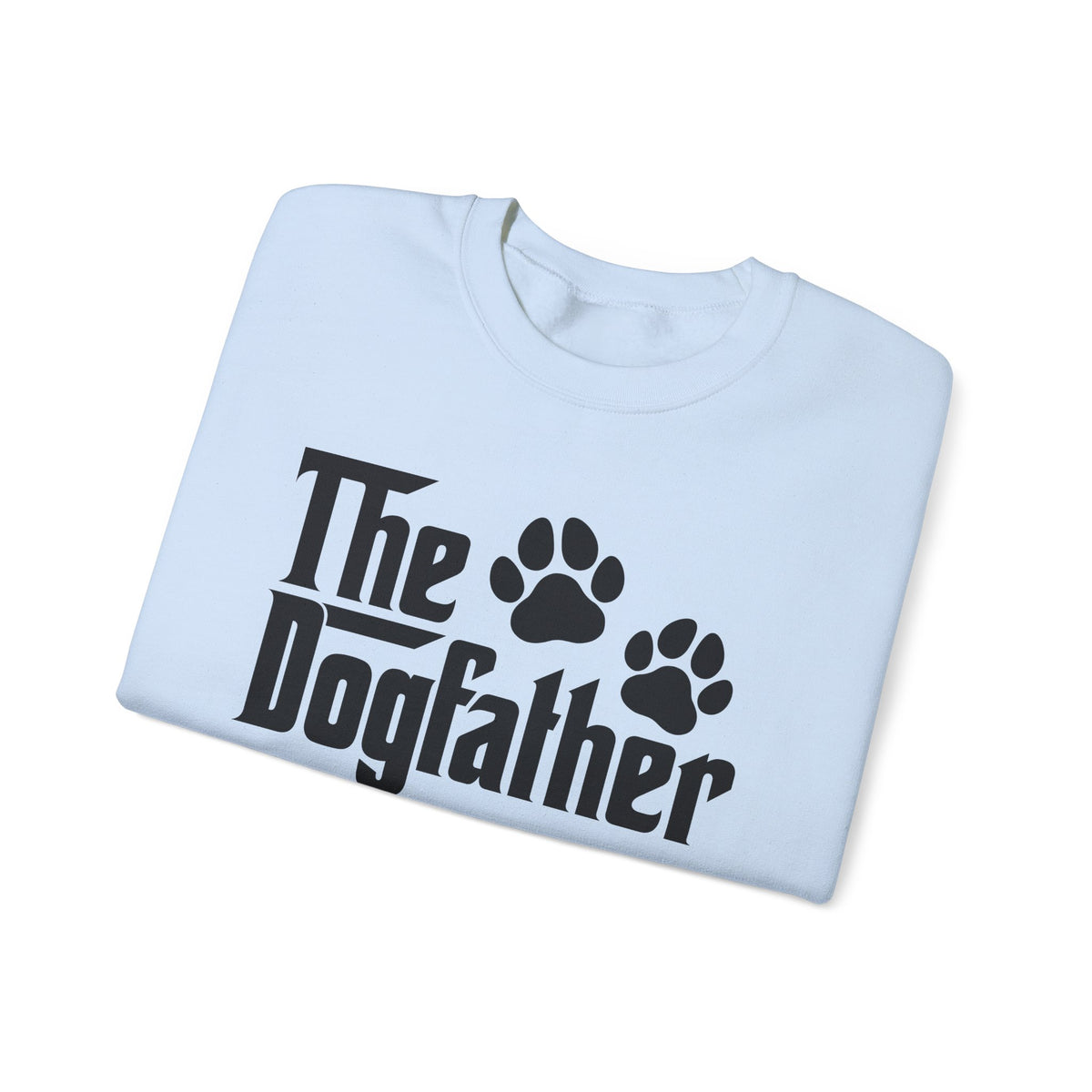 The DogFather – Gildan Heavy Blend | Trendy Men's Soft Sweatshirt. Direct to Garment. Printed & Shipped in the USA. Unisex Sizes.