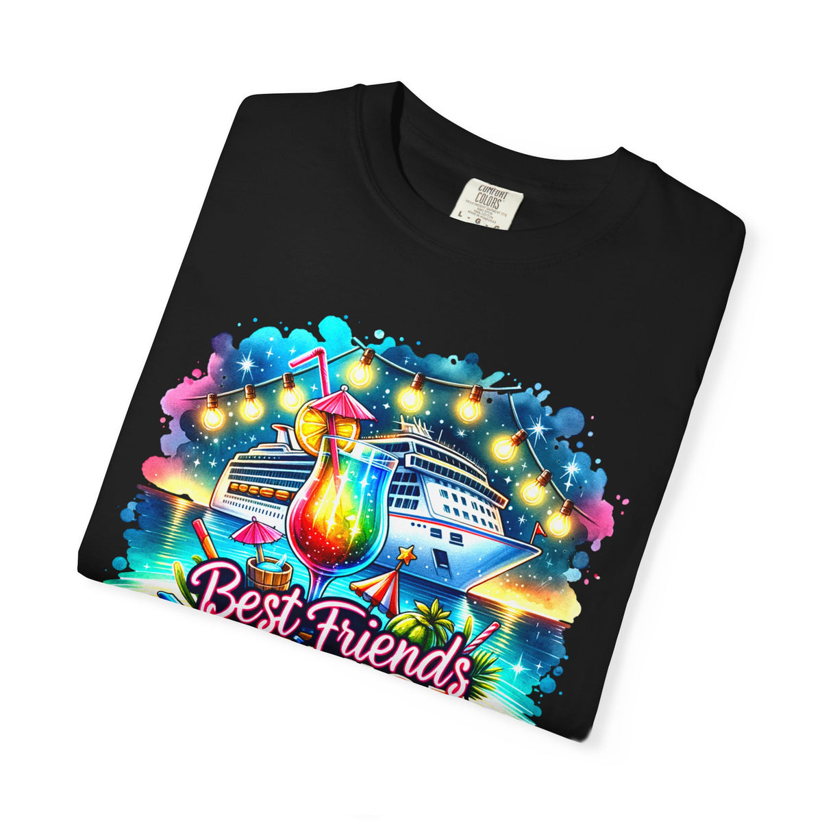 Best Friends Cruise - Comfort Colors | Trendy Women's T-Shirt. Direct to Garment. Printed & Shipped in the USA. Unisex Sizes.
