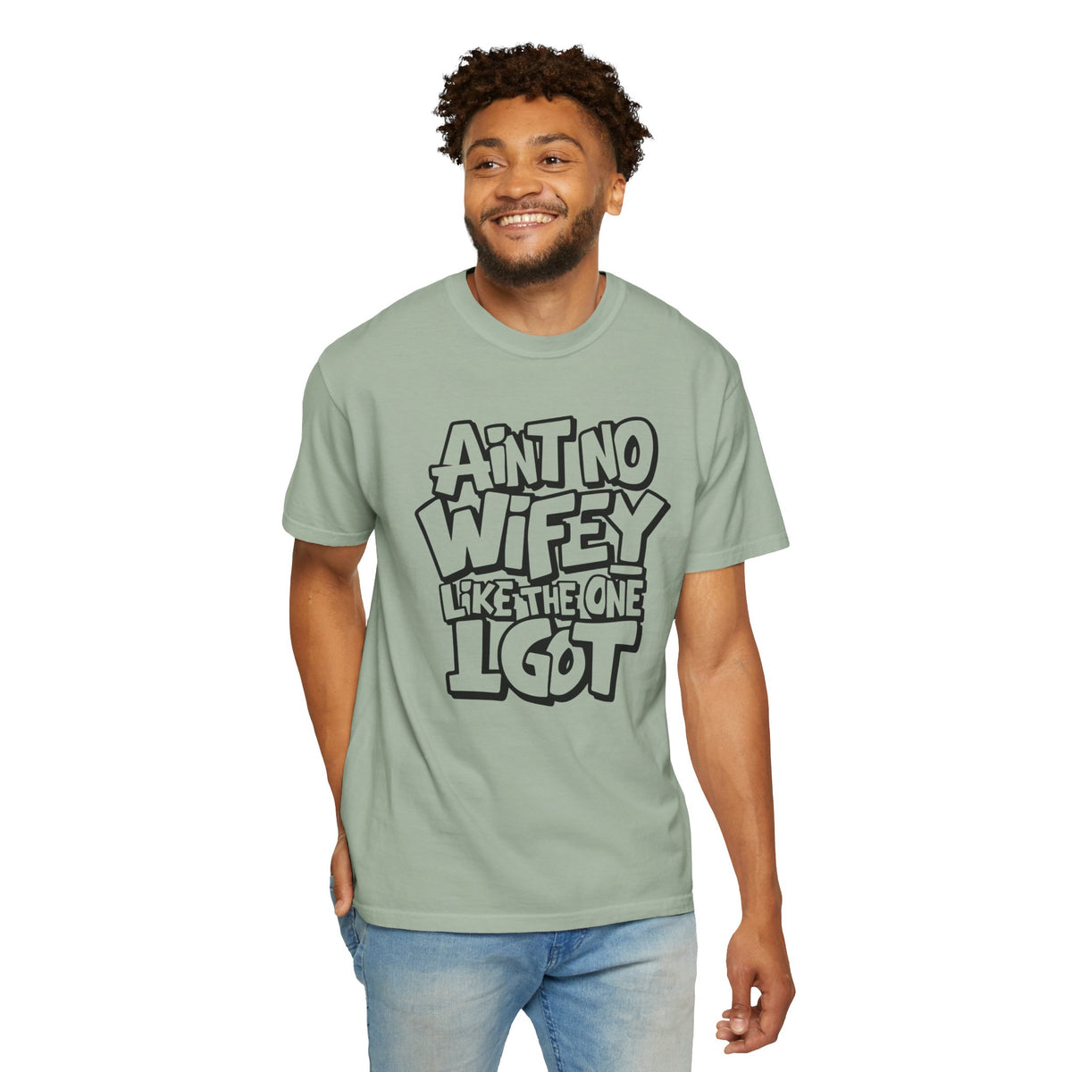 Ain't No Wifey Like The One I Got - Comfort Colors | Trendy Men's T-Shirt. Direct to Garment. Printed & Shipped in the USA. Unisex Sizes.