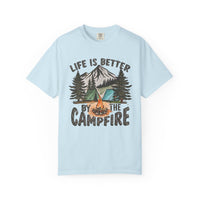 Life Is Better By The Campfire - Comfort Colors | Trendy Women's and Men's T-Shirt. Direct to Garment. Printed & Shipped in the USA. Unisex Sizes.
