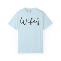 Wifey - Comfort Colors | Trendy Women's T-Shirt. Direct to Garment. Printed & Shipped in the USA. Unisex Sizes.