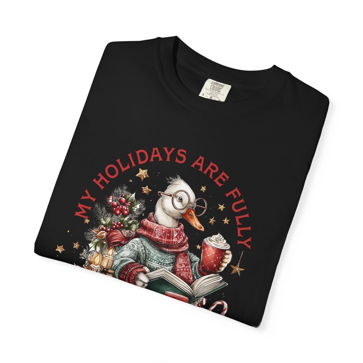 My Holidays Are Fully Booked - Comfort Colors | Trendy Women's T-Shirt. Direct to Garment. Printed & Shipped in the USA. Unisex Sizes.