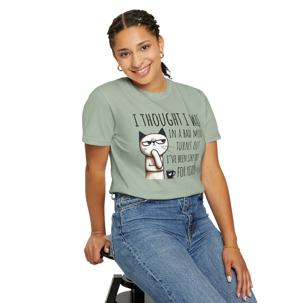 I Thought I Was In A Bad Mood, Grumpy Cat - Comfort Colors | Trendy Men's and Women's T-Shirt. Direct to Garment. Printed & Shipped in the USA. Unisex Sizes.