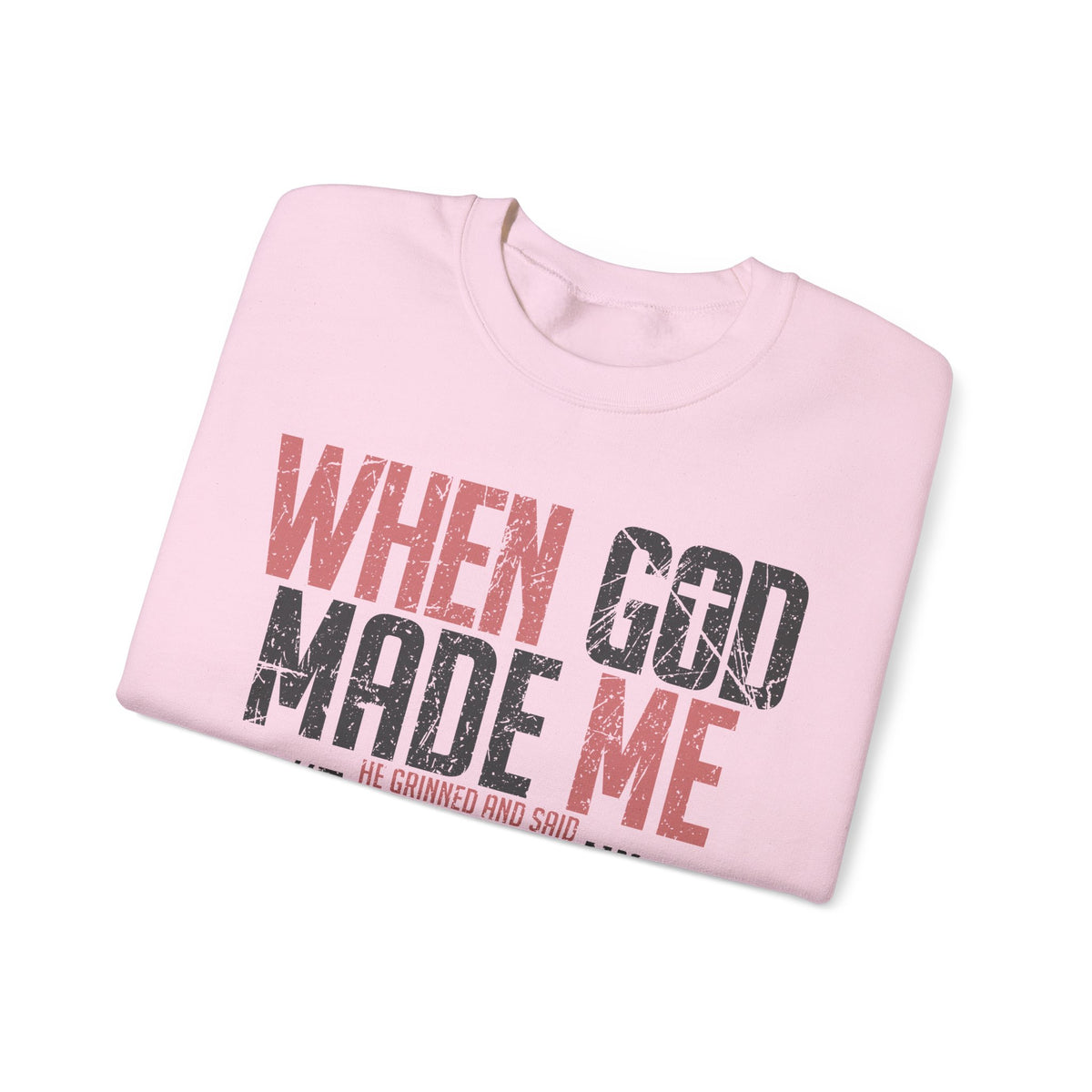 When God Made Me "This'll Be Fun" Christian Faith Distressed – Gildan Heavy Blend | Trendy Women’s and Men's Soft Sweatshirt. Direct to Garment. Printed & Shipped in the USA. Unisex Sizes.