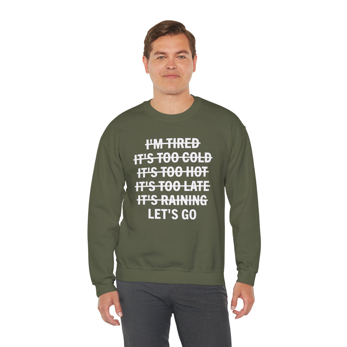 No Excuses, Let's Go – Gildan Heavy Blend | Trendy Men's and Women’s Soft Sweatshirt. Direct to Garment. Printed & Shipped in the USA. Unisex Sizes.