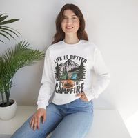 Life is Better By the Campfire – Gildan Heavy Blend | Trendy Women’s and Men's Soft Sweatshirt. Direct to Garment. Printed & Shipped in the USA. Unisex Sizes.