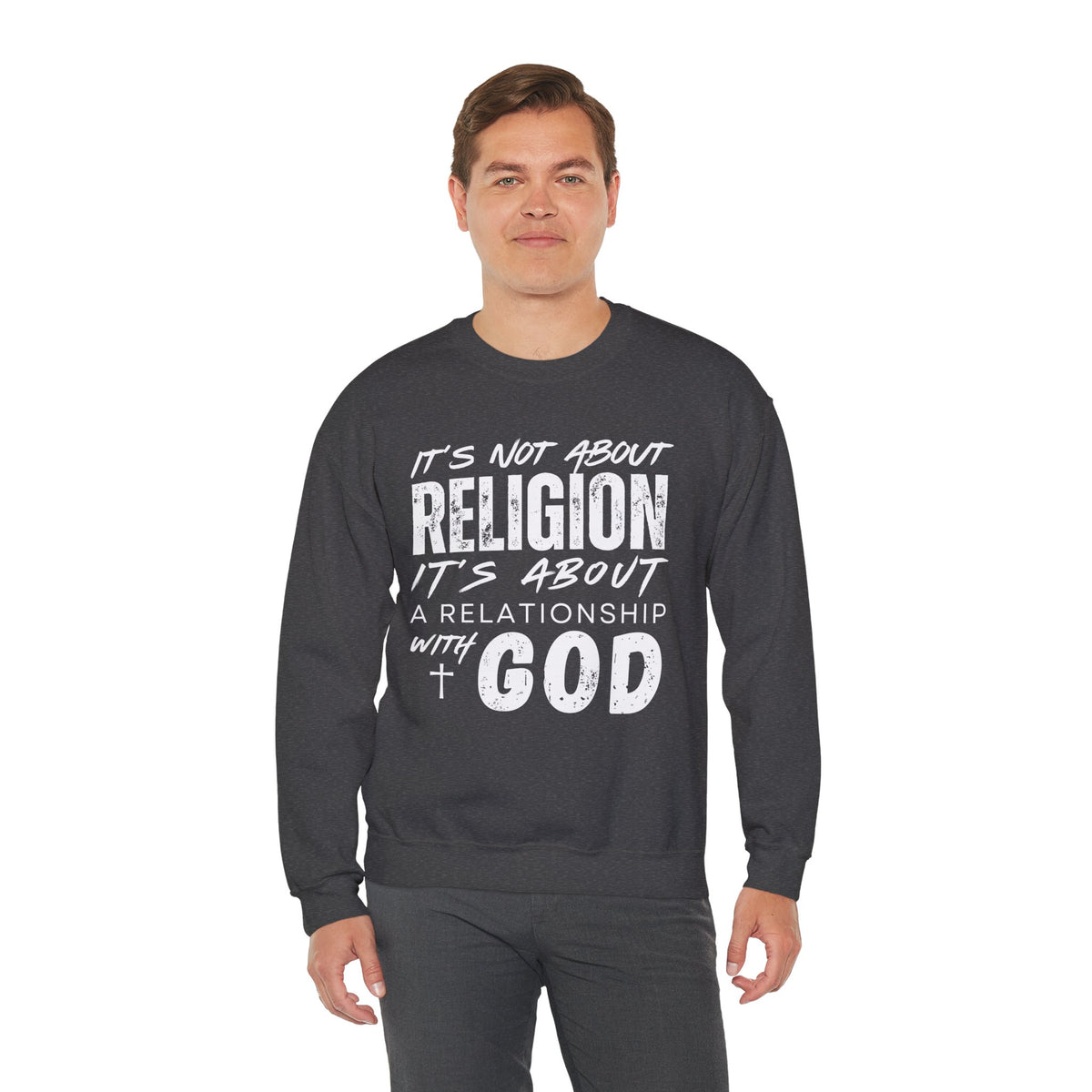 It's Not About Religion, It's About a Relationship with God – Gildan Heavy Blend | Trendy Men's and Women’s Soft Sweatshirt. Direct to Garment. Printed & Shipped in the USA. Unisex Sizes.