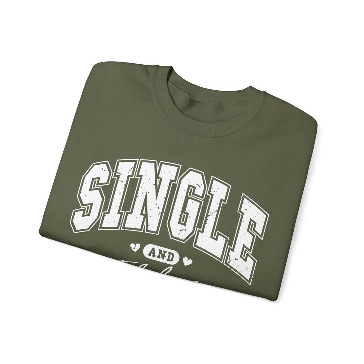 Single and Fabulous - Varsity – Gildan Heavy Blend | Trendy Women’s Soft Sweatshirt. Direct to Garment. Printed & Shipped in the USA. Unisex Sizes.