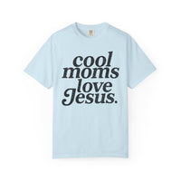 Cool Moms Love Jesus, Vintage - Comfort Colors | Trendy Women's T-Shirt. Direct to Garment. Printed & Shipped in the USA. Unisex Sizes.
