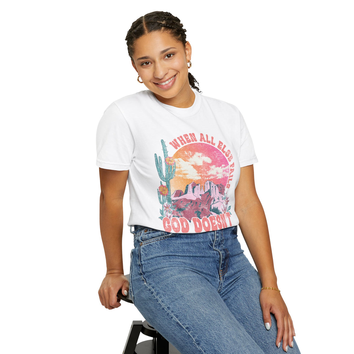 When All Else Fails, God Doesn't - Comfort Colors | Trendy Women's T-Shirt. Direct to Garment. Printed & Shipped in the USA. Unisex Sizes.