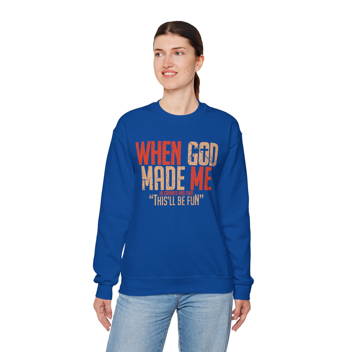 When God Made Me "This'll Be Fun" Christian Faith Distressed – Gildan Heavy Blend | Trendy Women’s and Men's Soft Sweatshirt. Direct to Garment. Printed & Shipped in the USA. Unisex Sizes.