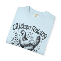Chicken Raising and Jesus Praising - Comfort Colors | Trendy Men's and Women's T-Shirt. Direct to Garment. Printed & Shipped in the USA. Unisex Sizes.