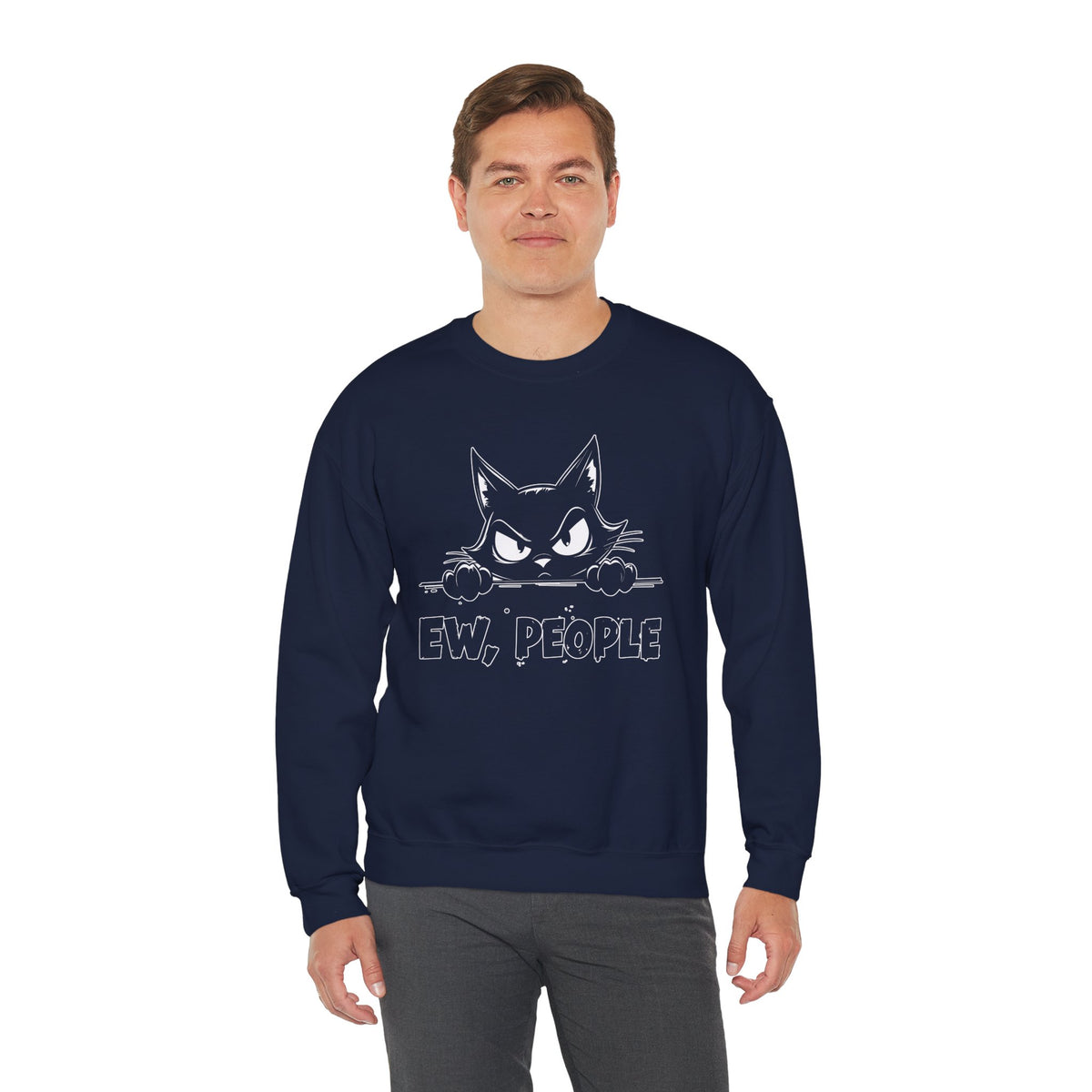 Ew, People Grumpy Cat – Gildan Heavy Blend | Trendy Men's and Women’s Soft Sweatshirt. Direct to Garment. Printed & Shipped in the USA. Unisex Sizes.