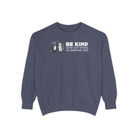 Be Kind. We're Just Trying To Survive Too. Possum. Raccoon. *This Shirt Saves Lives* - Comfort Colors | Trendy Women's and Men's Sweatshirt. Direct to Garment. Printed & Shipped in the USA. Unisex Sizes.