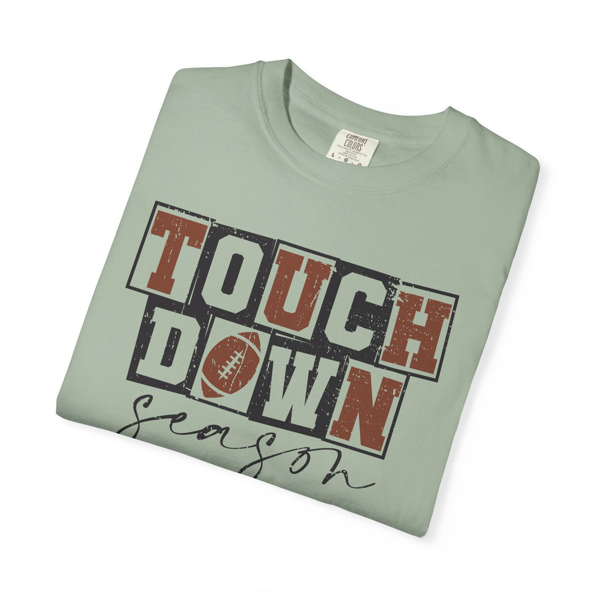 Touchdown Season - Distressed - Comfort Colors | Trendy Men's and Women's T-Shirt. Direct to Garment. Printed & Shipped in the USA. Unisex Sizes.