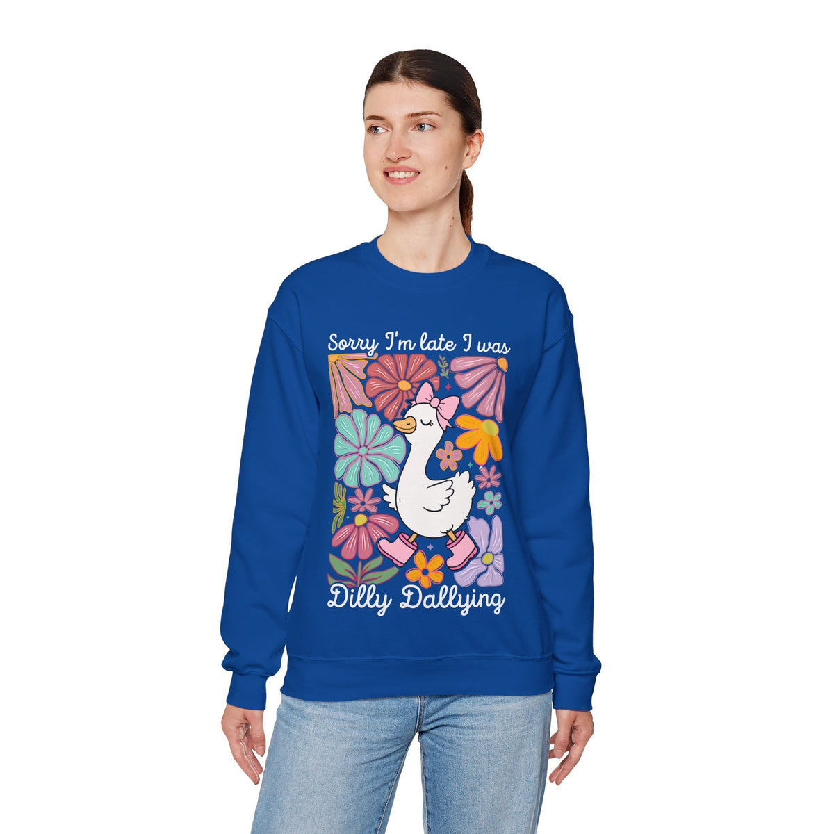 Sorry I'm Late I Was Dilly Dallying Cute Floral Duck – Gildan Heavy Blend | Trendy Women’s Soft Sweatshirt. Direct to Garment. Printed & Shipped in the USA. Unisex Sizes.