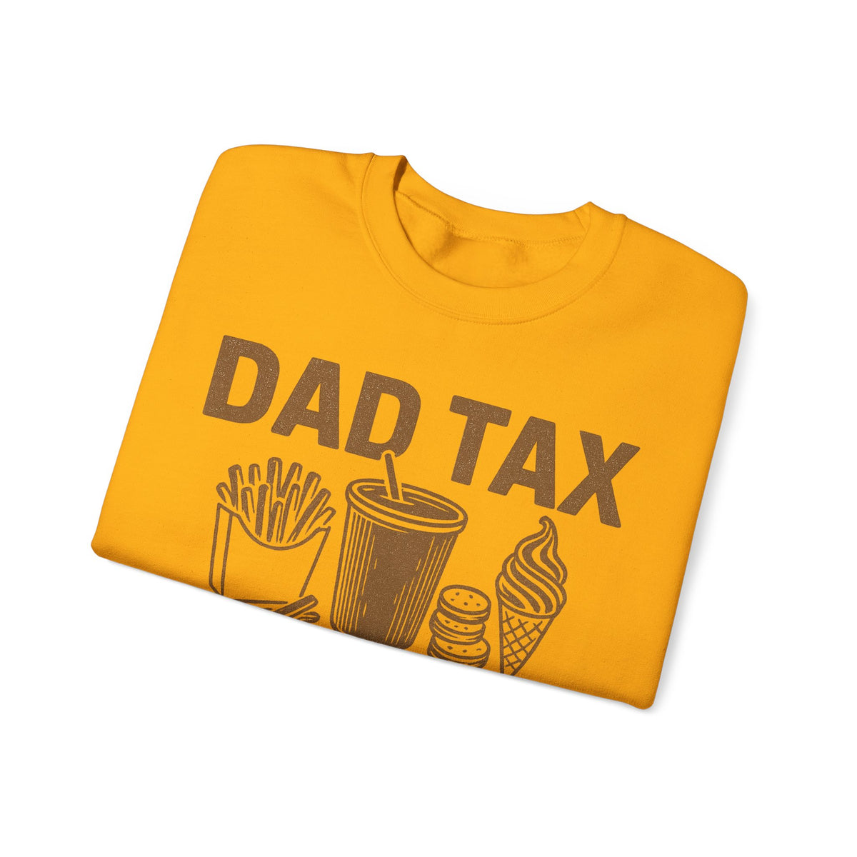 Dad Tax, If I'm Buyin I'm Tryin – Gildan Heavy Blend | Trendy Men's Soft Sweatshirt. Direct to Garment. Printed & Shipped in the USA. Unisex Sizes.