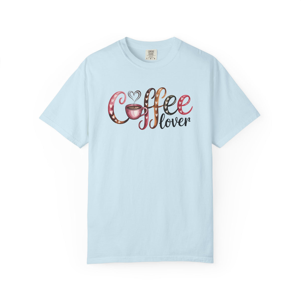 Coffee Lover - Comfort Colors | Trendy Women's T-Shirt. Direct to Garment. Printed & Shipped in the USA. Unisex Sizes.