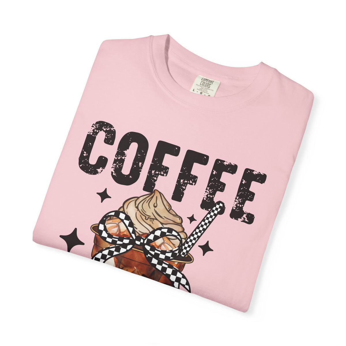 Coffee Changes Everything, Iced Coffee, Coffee Lovers - Comfort Colors | Trendy Women's T-Shirt. Direct to Garment. Printed & Shipped in the USA. Unisex Sizes.