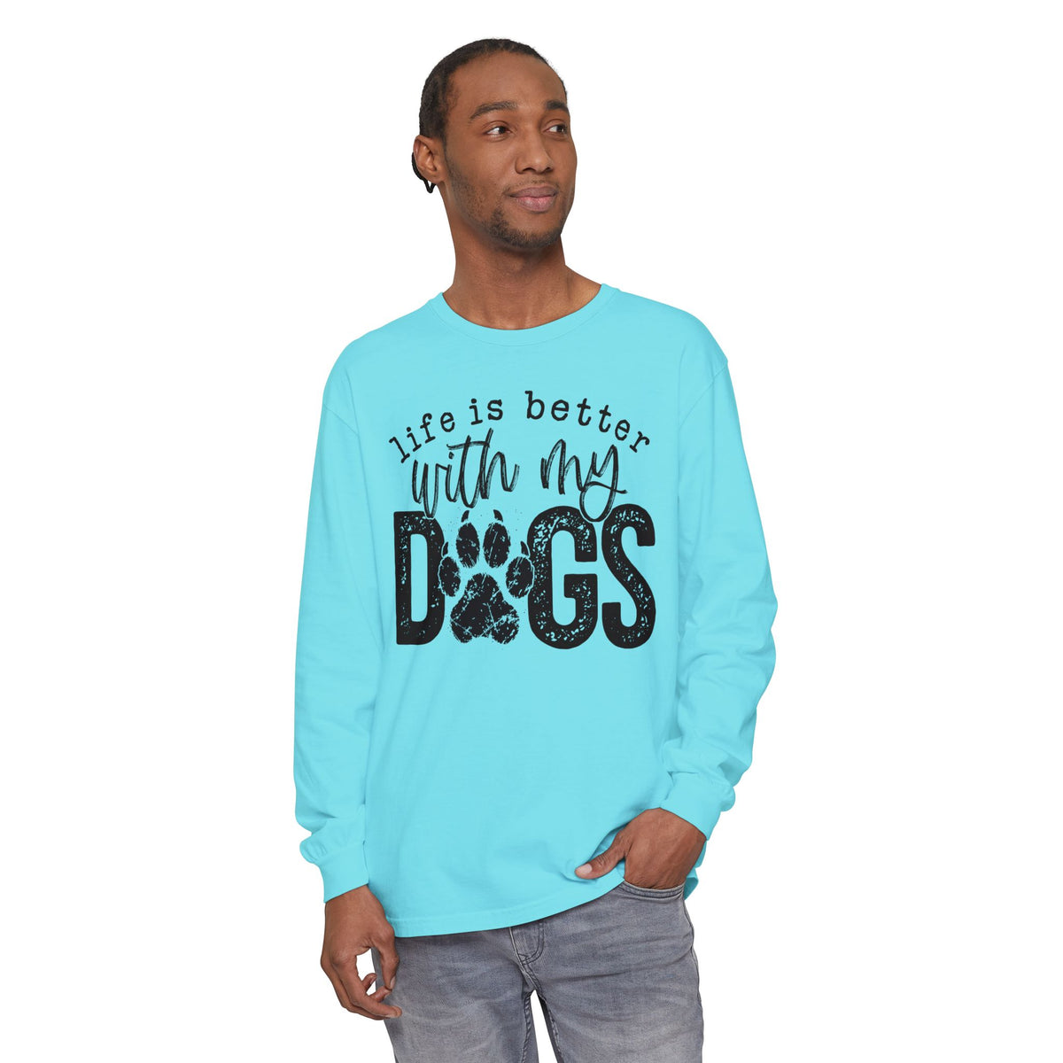Life Is Better With My Dogs, Distressed - Comfort Colors | Trendy Women's and Men's Long Sleeve T-Shirt. Direct to Garment. Printed & Shipped in the USA. Unisex Sizes.