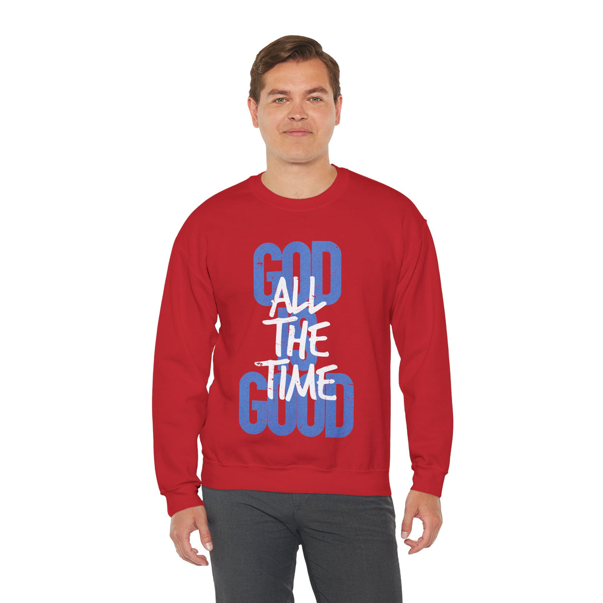 God is Good All The Time – Gildan Heavy Blend | Trendy Women’s and Men's Soft Sweatshirt. Direct to Garment. Printed & Shipped in the USA. Unisex Sizes.