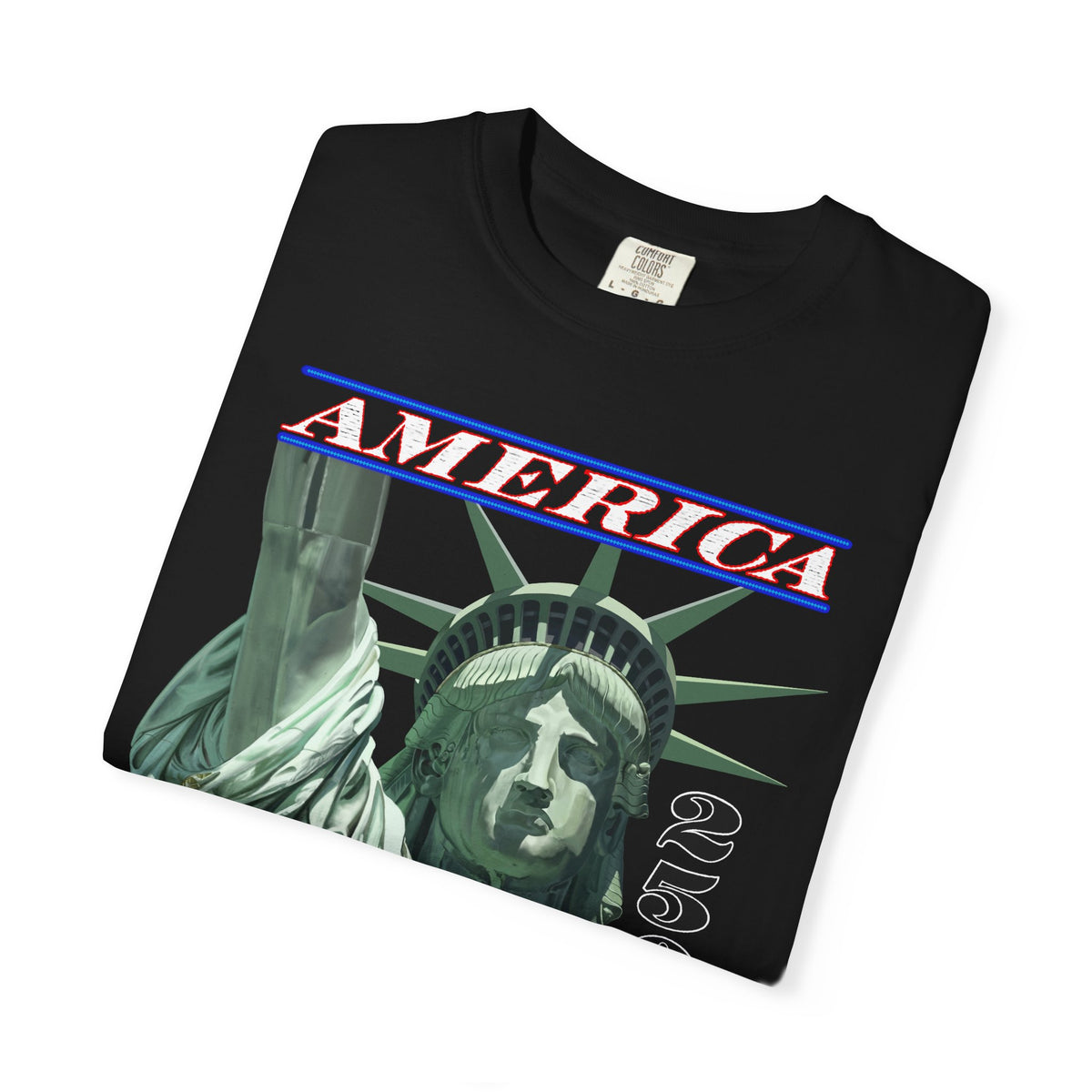 America's 250th Birthday, Statue of Liberty - Comfort Colors | Trendy Men's and Women's T-Shirt. Direct to Garment. Printed & Shipped in the USA. Unisex Sizes.