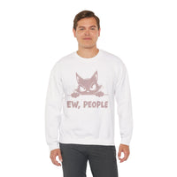 Ew, People Grumpy Cat – Gildan Heavy Blend | Trendy Men's and Women’s Soft Sweatshirt. Direct to Garment. Printed & Shipped in the USA. Unisex Sizes.